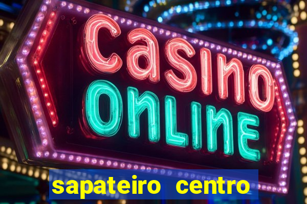 sapateiro centro porto alegre
